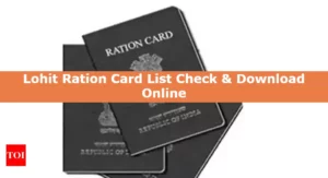 Lohit Ration Card List Check & Download Online