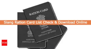 Siang Ration Card List Check & Download Online